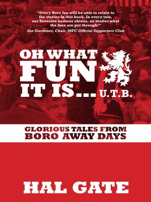 cover image of Oh What Fun It Is... Glorious Tales From Boro Away Days